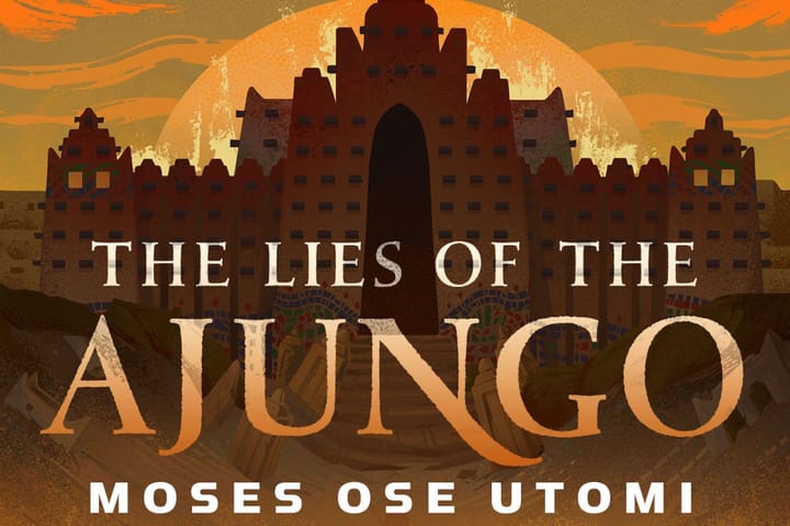 Cover of The Lies of the Ajungo by Moses Ose Utomi, with a city in the background, washed in shades of brown.