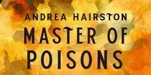 A crop of the yellow and brown textured cover for Andrea Hairston's Master of Poisons.